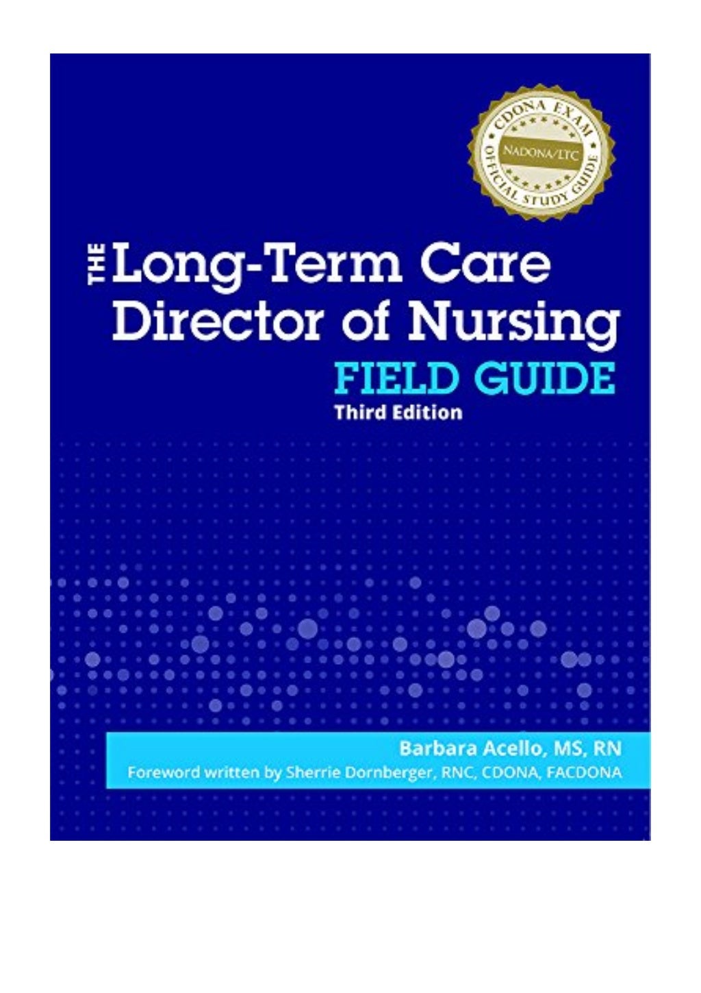 The Long Term Care Director of Nursing's Field Guide, Third Edition