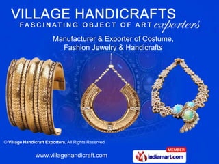 Manufacturer & Exporter of Costume, Fashion Jewelry & Handicrafts 