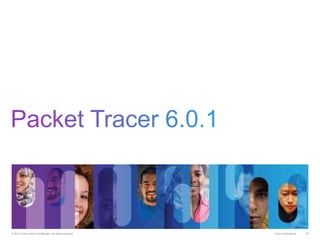 Cisco Confidential
© 2013 Cisco and/or its affiliates. All rights reserved. 18
 