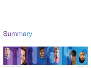 Cisco Confidential
© 2013 Cisco and/or its affiliates. All rights reserved. 32
 