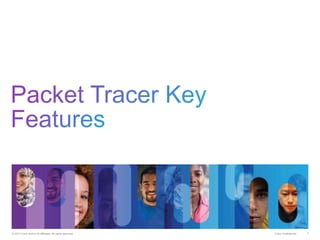 Cisco Confidential
© 2013 Cisco and/or its affiliates. All rights reserved. 7
 