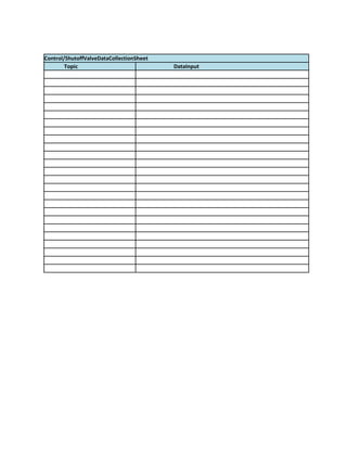 Control/ShutoffValveDataCollectionSheet
Topic DataInput
 