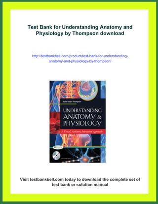 Test Bank for Understanding Anatomy and Physiology by Thompson | PDF