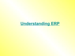 Understanding ERP 
