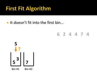  It doesn’t fit into the first bin…
 