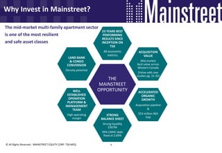 3
© All Rights Reserved - MAINSTREET EQUITY CORP. TSX:MEQ
Why Invest in Mainstreet?
THE
MAINSTREET
OPPORTUNITY
23 YEARS BE...