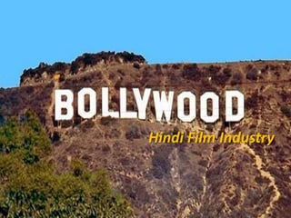 Hindi Film Industry
 