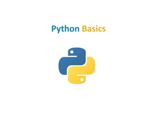 Python Basics
 