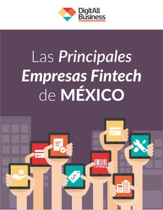 Las Principales
Empresas Fintech
de MÉXICO
 