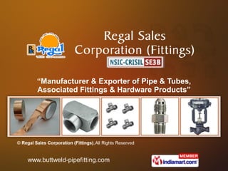 “ Manufacturer & Exporter of Pipe & Tubes, Associated Fittings & Hardware Products” 