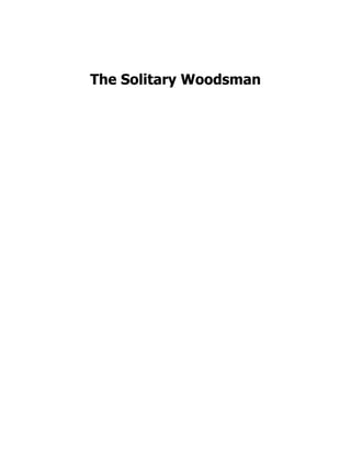 The Solitary Woodsman
 