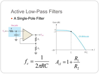 Active Low-Pass Filters
 A Single-Pole Filter
2
1
1
R
R
Acl 

RC
fc

2
1

 