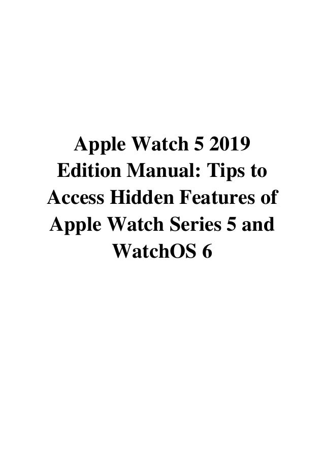 19 Apple Watch 5 19 Edition Manual Pdf Tips To Access Hidden 19 Apple Watch 5 19 Edition Manual Pdf Tips To Access Hidden