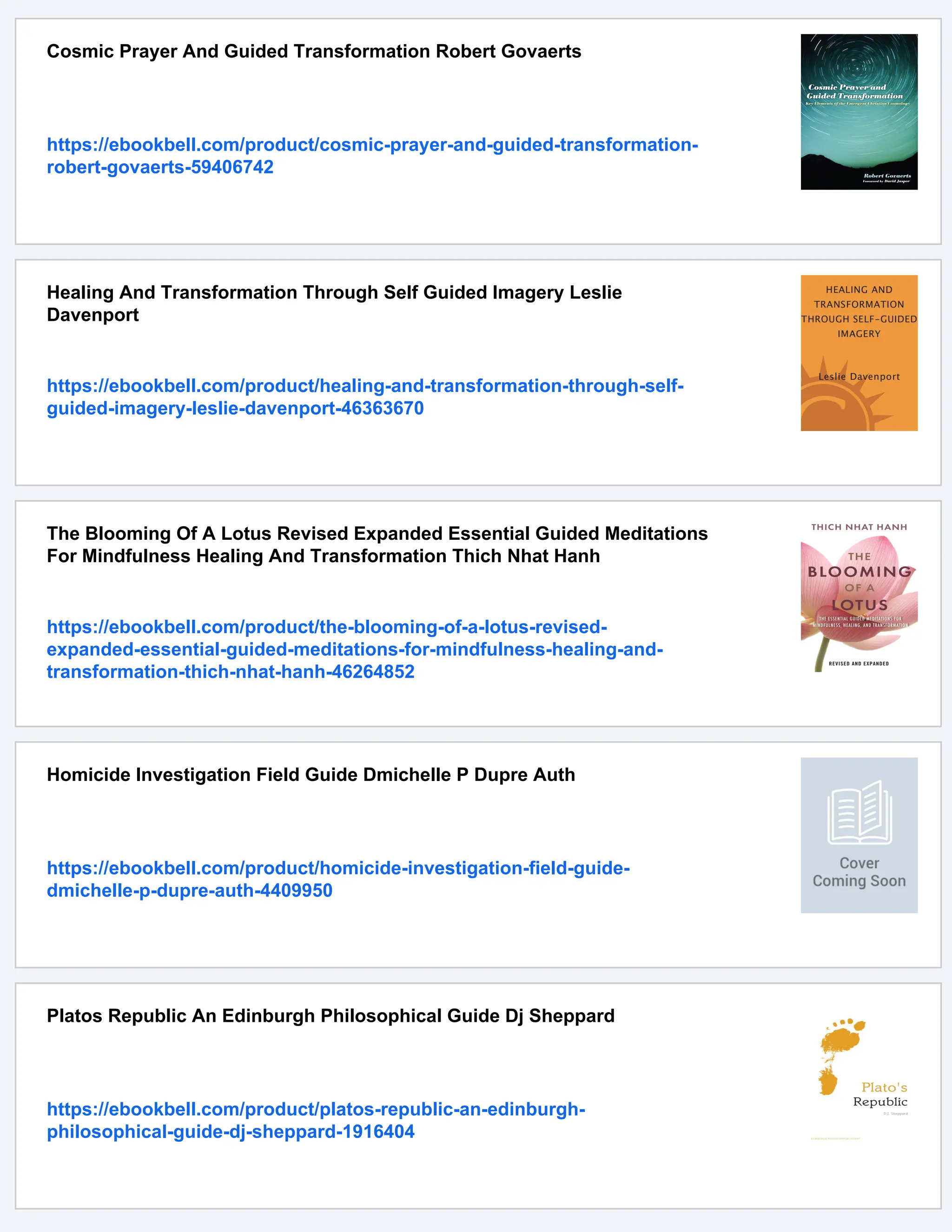Cosmic Prayer And Guided Transformation Robert Govaerts
https://ebookbell.com/product/cosmic-prayer-and-guided-transformation-
robert-govaerts-59406742
Healing And Transformation Through Self Guided Imagery Leslie
Davenport
https://ebookbell.com/product/healing-and-transformation-through-self-
guided-imagery-leslie-davenport-46363670
The Blooming Of A Lotus Revised Expanded Essential Guided Meditations
For Mindfulness Healing And Transformation Thich Nhat Hanh
https://ebookbell.com/product/the-blooming-of-a-lotus-revised-
expanded-essential-guided-meditations-for-mindfulness-healing-and-
transformation-thich-nhat-hanh-46264852
Homicide Investigation Field Guide Dmichelle P Dupre Auth
https://ebookbell.com/product/homicide-investigation-field-guide-
dmichelle-p-dupre-auth-4409950
Platos Republic An Edinburgh Philosophical Guide Dj Sheppard
https://ebookbell.com/product/platos-republic-an-edinburgh-
philosophical-guide-dj-sheppard-1916404
 