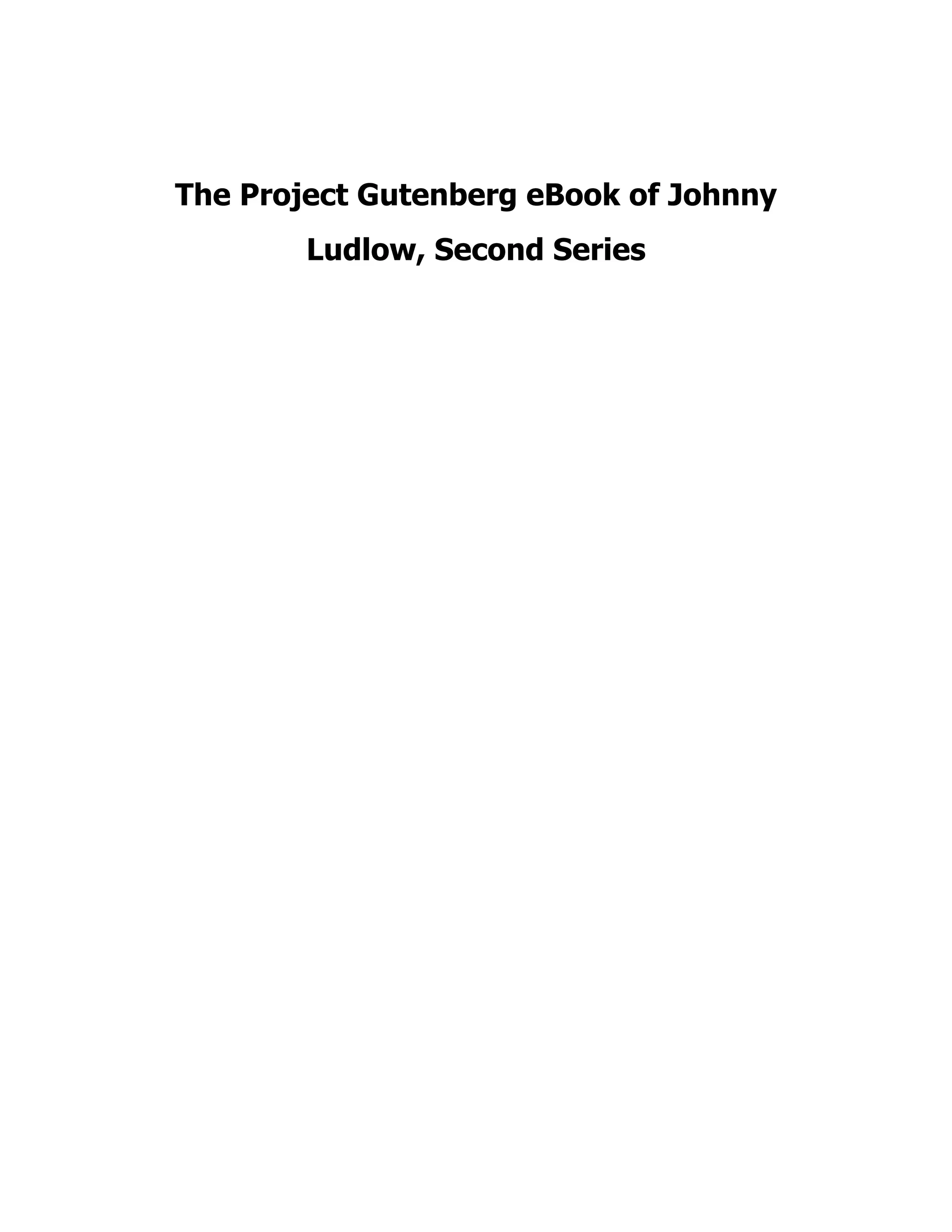 The Project Gutenberg eBook of Johnny
Ludlow, Second Series
 