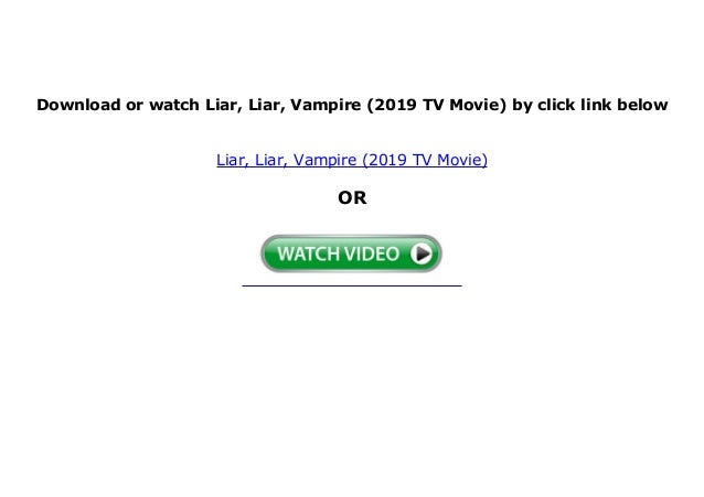 Watch Liar Liar Vampire 19 Tv Movie Full M O V I E English Onl Watch Liar Liar Vampire 19 Tv Movie Full M O V I E English Onl