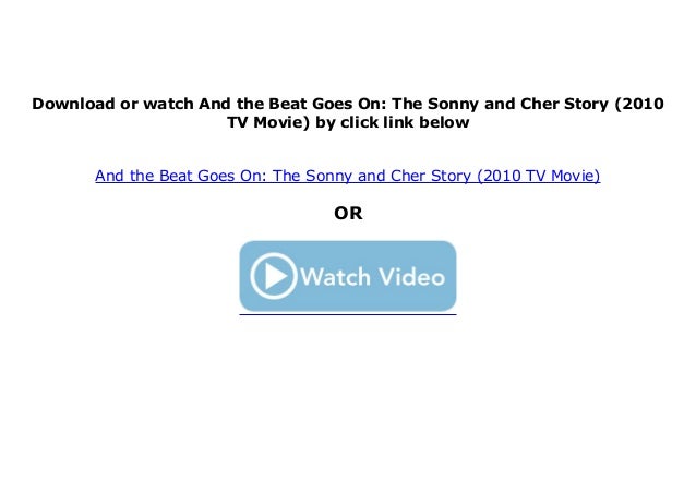 Watch And The Beat Goes On The Sonny And Cher Story 10 Tv Movie