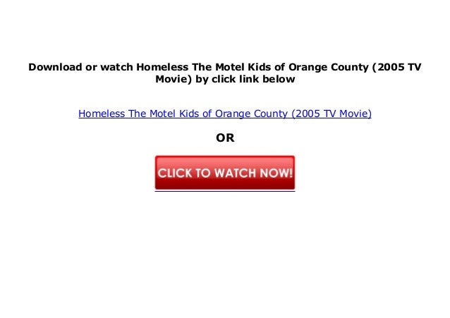 Watch Homeless The Motel Kids Of Orange County 05 Tv Movie Full M