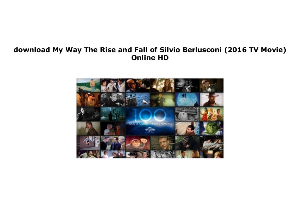 My Way The Rise And Fall Of Silvio Berlusconi watch My Way The Rise and Fall of Silvio Berlusconi (2016 TV Movie) F…