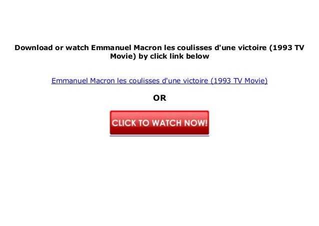 Watch Emmanuel Macron Les Coulisses D Une Victoire 1993 Tv Movie 72