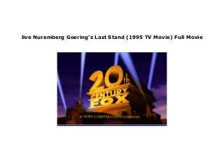 live Nuremberg Goering's Last Stand (1995 TV Movie) Full Movie
 