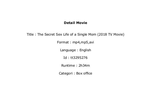 Watch The Secret Sex Life Of A Single Mom 2018 Tv Movie Full Movie Hd 