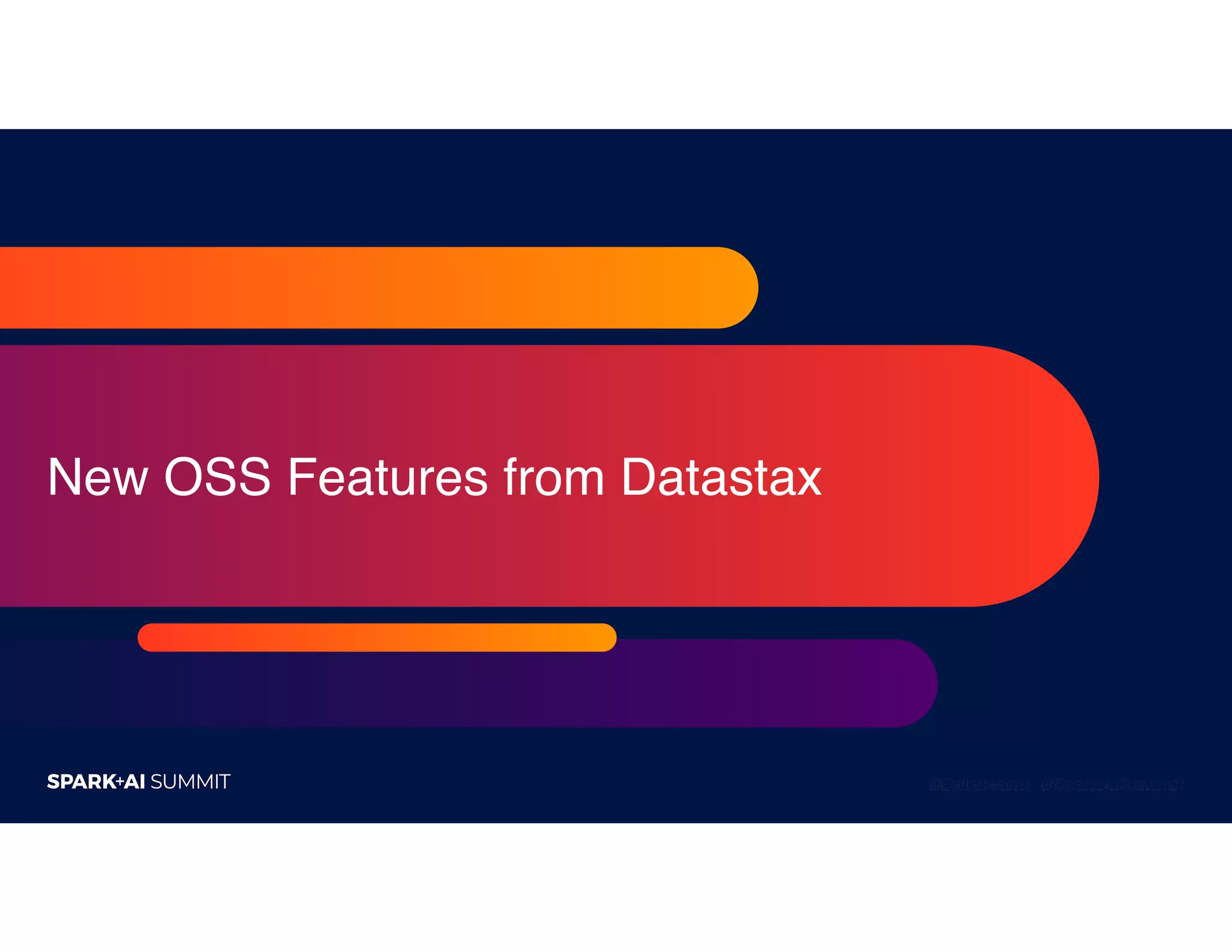 New OSS Features from Datastax
 