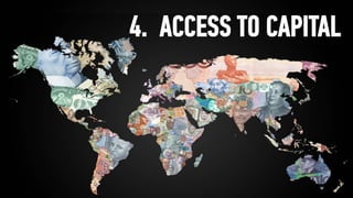 4. ACCESS TO CAPITAL
 