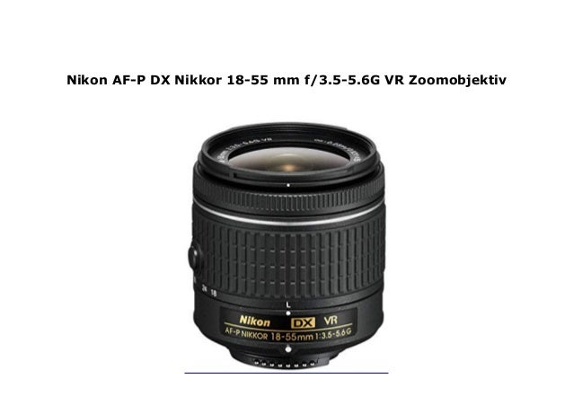 Nikon Af P Dx Nikkor 18 55 Mm F 3 5 5 6g Vr Zoomobjektiv