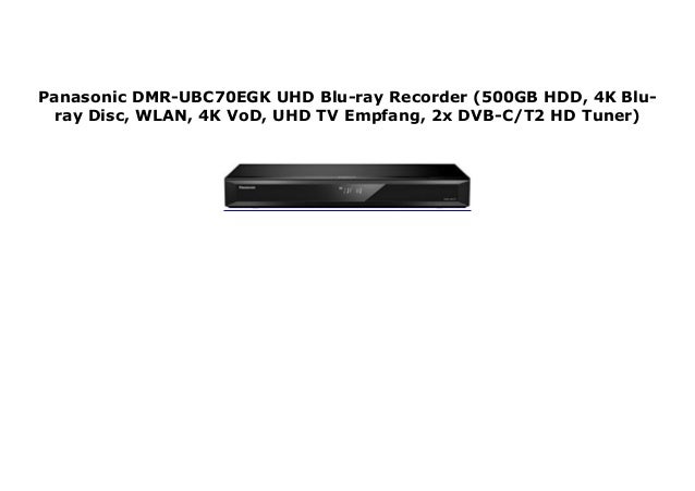 Panasonic Dmr Ubc70egk Uhd Blu Ray Recorder 500gb Hdd 4k Blu Ray Di