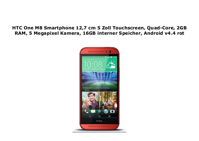 Htc One M8 Smartphone 12 7 Cm 5 Zoll Touchscreen Quad Core 2gb Ram