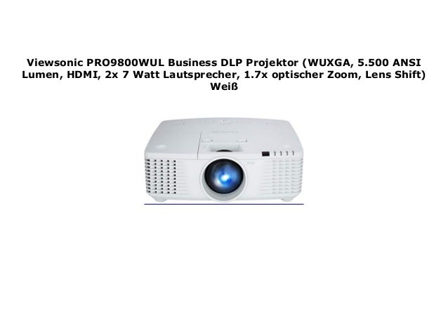 Viewsonic PRO9800WUL Business DLP Projektor WUXGA, 5.500 ANSI Lumen, HDMI, 2x 7 Watt Lautsprecher, 1.7x optischer Zoom, Lens-Shift Wei/ß