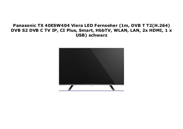 Panasonic Tx 40esw404 Viera Led Fernseher 1m Dvb T T2 H 264 Dvb