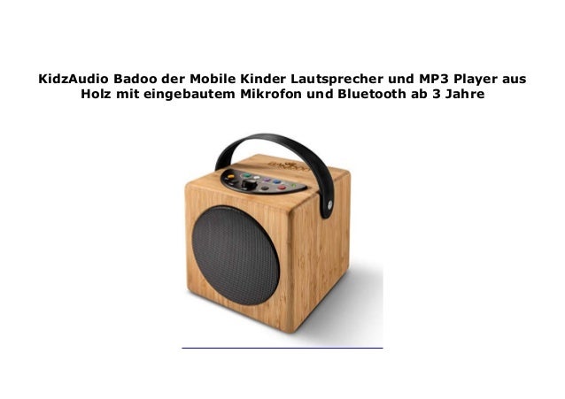 Kidzaudio Badoo Der Mobile Kinder Lautsprecher Und Mp3 Player Aus H