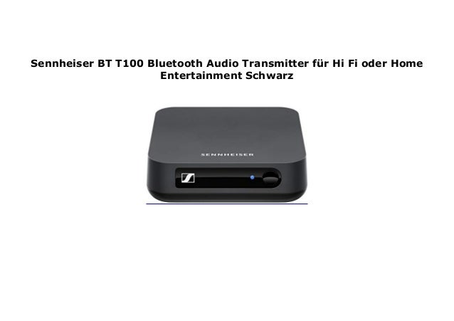sennheiser bluetooth audio transmitter bt t100