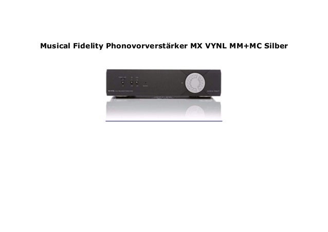Musical Fidelity Phonovorverst Rker Mx Vynl Mm Mc Silber