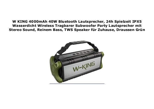W King 4000mah 40w Bluetooth Lautsprecher 24h Spielzeit Ipx5 Wasserd