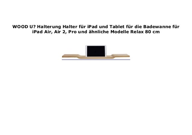 Wood U Halterung Halter F R Ipad Und Tablet F R Die Badewanne F R Ip