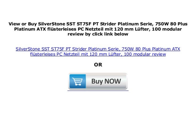 Silverstone Sst St75f Pt Strider Platinum Serie 750w 80 Plus Plati Silverstone Sst St75f Pt Strider Platinum Serie 750w 80 Plus Plati