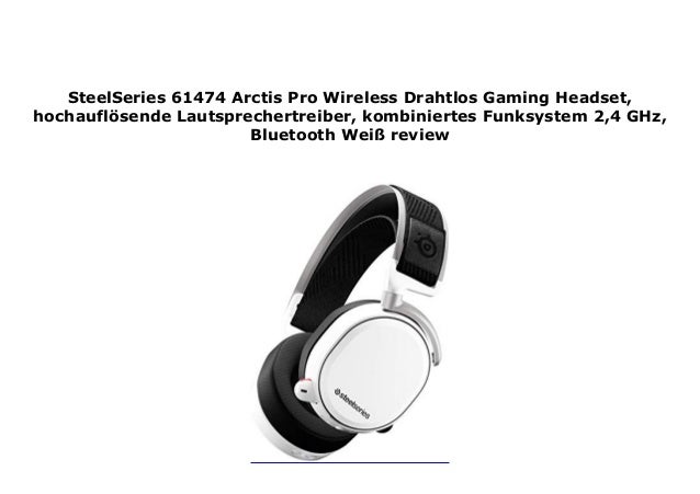 steelseries arctis pro wireless gaming headset review