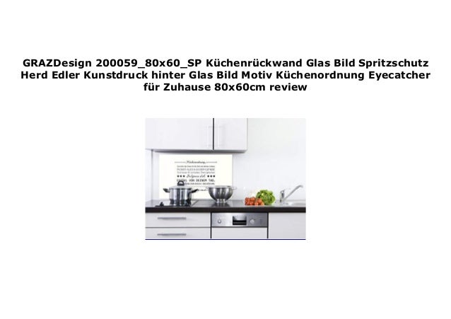 Grazdesign 200059 80x60 Sp K Chenr Ckwand Glas Bild Spritzschutz Herd