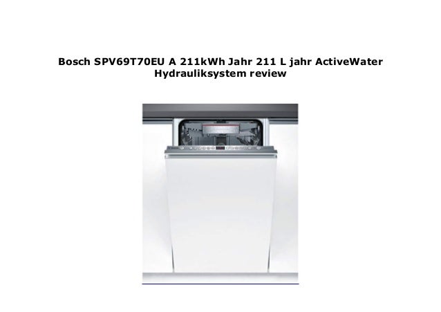 Bosch Spv69t70eu A 211kwh Jahr 211 L Jahr Activewater Hydraul