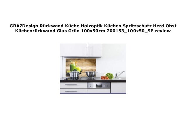Grazdesign R Ckwand K Che Holzoptik K Chen Spritzschutz Herd Obst