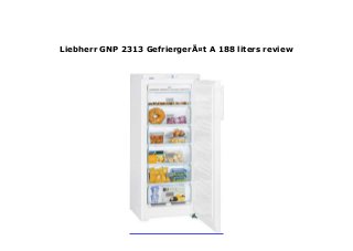 Liebherr GNP 2313 GefriergerÃ¤t A 188 liters review
 