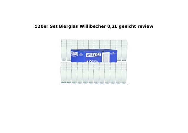 120er Set Bierglas Willibecher 0,2L geeicht