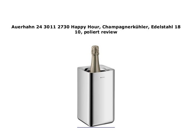 Auerhahn 24 3011 2730 Happy Hour Champagnerk Hler Edelstahl 18