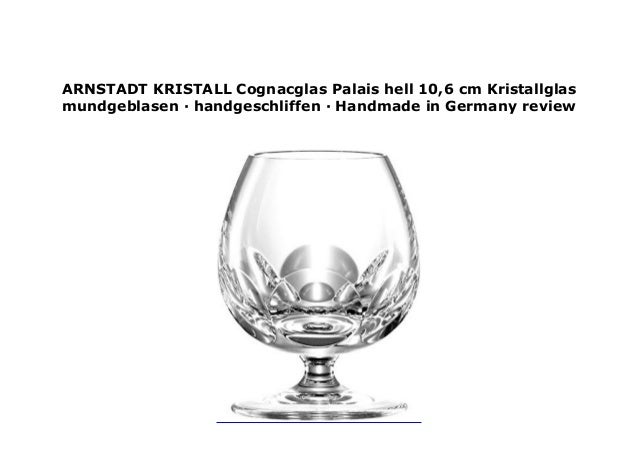Arnstadt Kristall Cognacglas Palais Hell 10 6 Cm Kristallglas Mundg