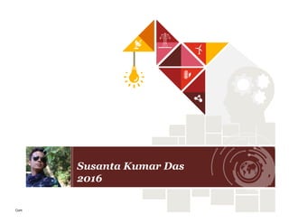 Com
Susanta Kumar Das
2016
 