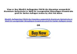 Ribelli Auflagenbox Pavia Alu Kissenbox Wasserdicht Aluminium Ga