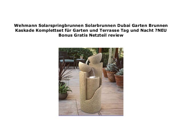 Wehmann Solarspringbrunnen Solarbrunnen Dubai Garten Brunnen Kaskade